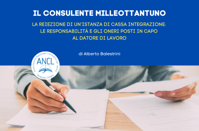 La reiezione di un'istanza di cassa integrazione: le responsabilità e gli oneri posti in capo al datore di lavoro