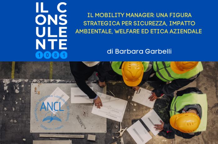 Il mobility manager: una figura strategica per sicurezza, impatto ambientale, welfare ed etica aziendale