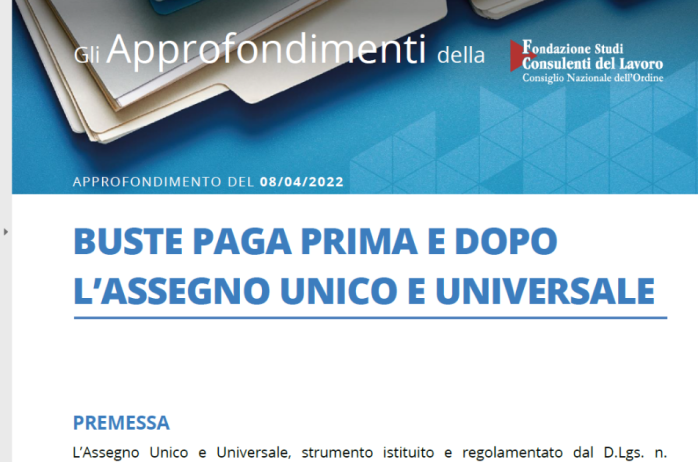 BUSTE PAGA PRIMA E DOPO L'ASSEGNO UNICO E UNIVERSALE: l'approfondimento della Fondazione Studi Consulenti del Lavoro 