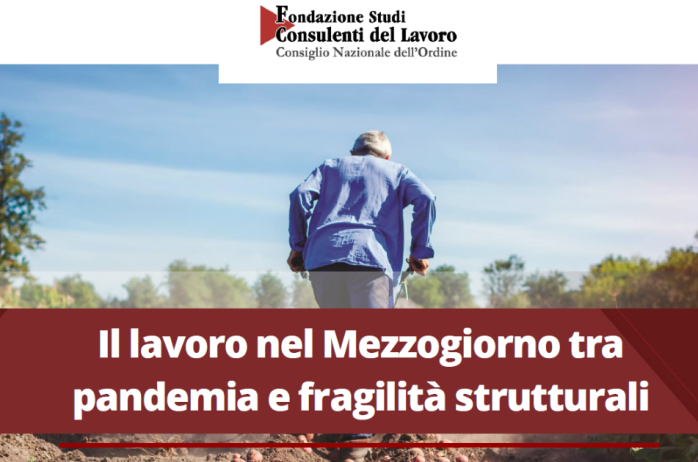  Dossier 'Il lavoro nel Mezzogiorno tra pandemia e fragilità strutturali' a cura di Fondazione Studi 