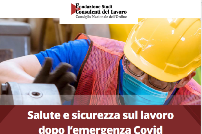 Salute e sicurezza sul lavoro: dopo l'emergenza Covid