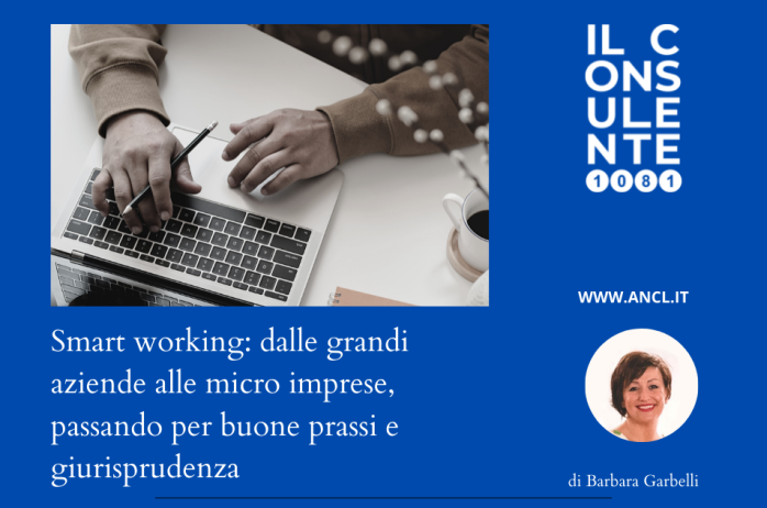 SMART WORKING: DALLE GRANDI AZIENDE ALLE MICRO IMPRESE, PASSANDO PER BUONE PRASSI E GIURISPRUDENZA