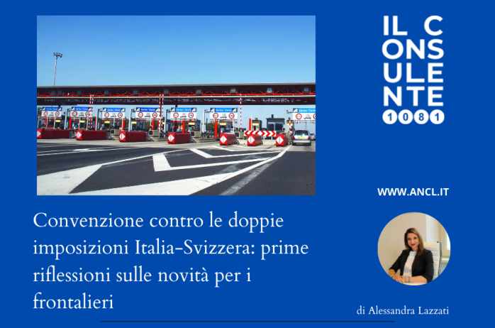 Convenzione contro le doppie imposizioni Italia - Svizzera: prime riflessioni sulle novità per i frontalieri 