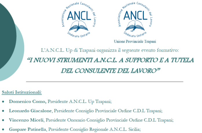 Convegno Trapani: I NUOVI STRUMENTI A.N.C.L. A SUPPORTO E A TUTELA DEL CONSULENTE DEL LAVORO