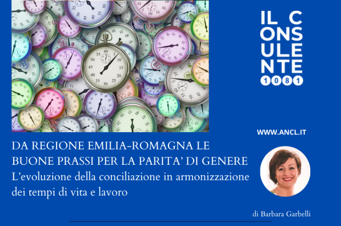 Da Regione Emilia - Romagna le buone prassi per la parità di genere - L'evoluzione della conciliazione in armonizzazione dei tempi di vita e lavoro