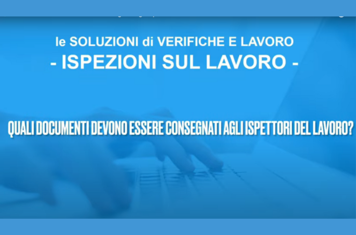 Quali documenti devono essere consegnati agli ispettori del lavoro?