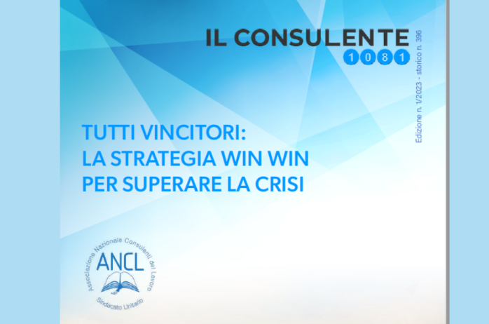 TUTTI VINCITORI: LA STRATEGIA WIN WIN PER SUPERARE LA CRISI - Disponibile il nuovo numero della Rivista Il Consulente Milleottantuno 