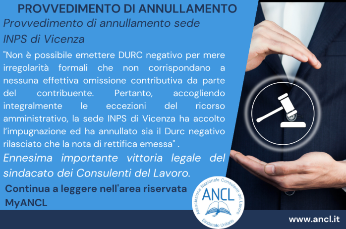 Nuova vittoria legale dell'ANCL in caso di spontanea rettifica di errore contributivo: il ritardo nei chiarimenti all'INPS non legittima il DURC negativo