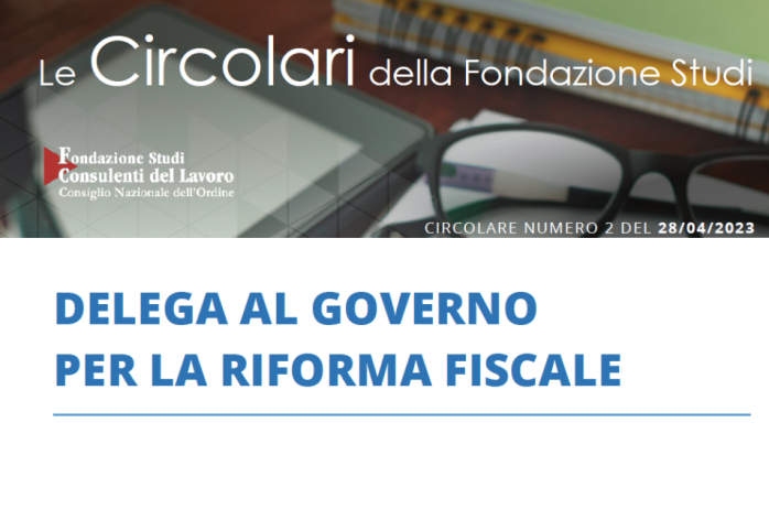 Delega al Governo per la riforma fiscale - Circolare Fondazione Studi 