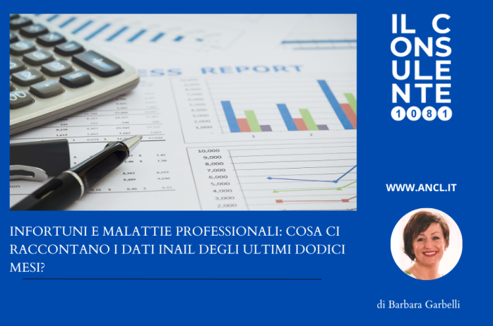 INFORTUNI E MALATTIE PROFESSIONALI: COSA CI RACCONTANO I DATI INAIL DEGLI ULTIMI DODICI MESI?