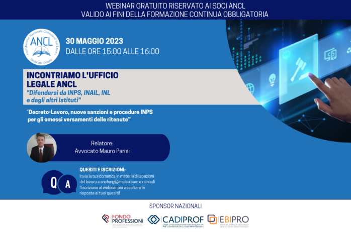 Incontriamo l'Ufficio Legale ANCL. Difendersi da INPS, INAIL, INL e dagli altri Istituti - 30 maggio 2023