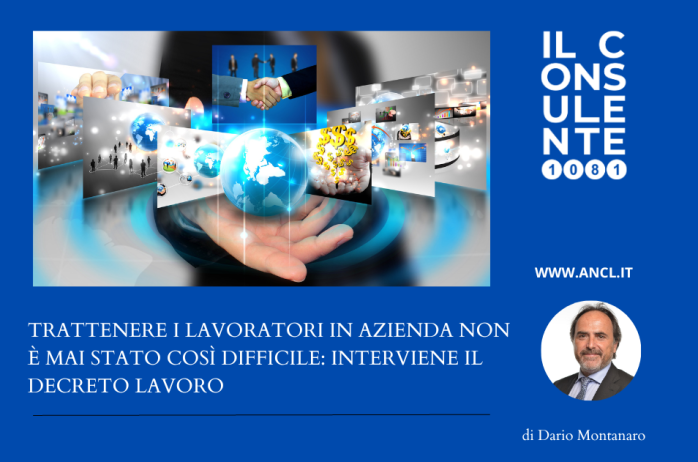 Trattenere i lavoratori in azienda non è mai stato così difficile: interviene il Decreto Lavoro