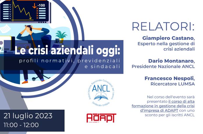  Le crisi aziendali oggi: profili normativi, previdenziali e sindacali - Rivedi la registrazione del webinar e iscriviti al corso  ADAPT! 