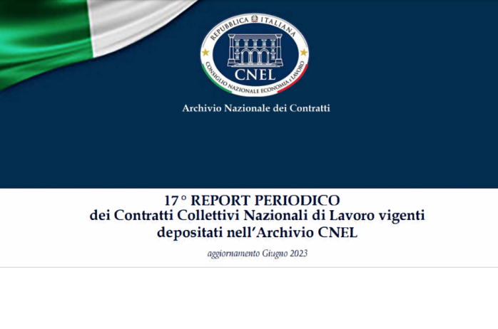 Pubblicato dal CNEL il 17 ° REPORT PERIODICO dei Contratti Collettivi Nazionali di Lavoro vigenti depositati nell'Archivio Nazionale