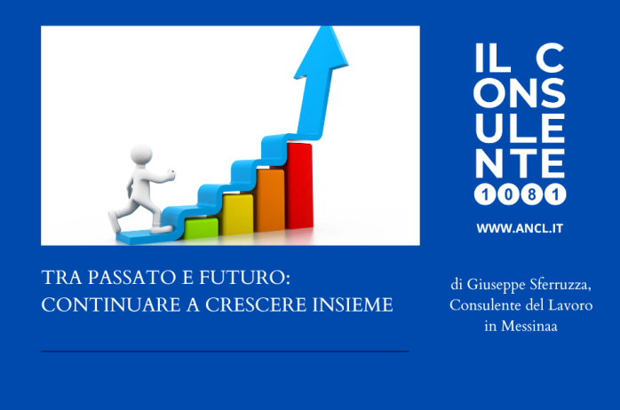 Tra passato e futuro: continuare a crescere insieme 