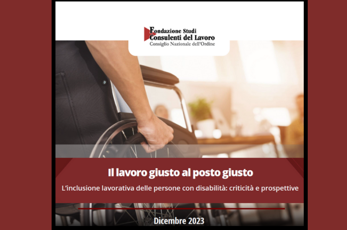 Il lavoro giusto al posto giusto - L'inclusione lavorativa delle persone con disabilità: criticità e prospettive