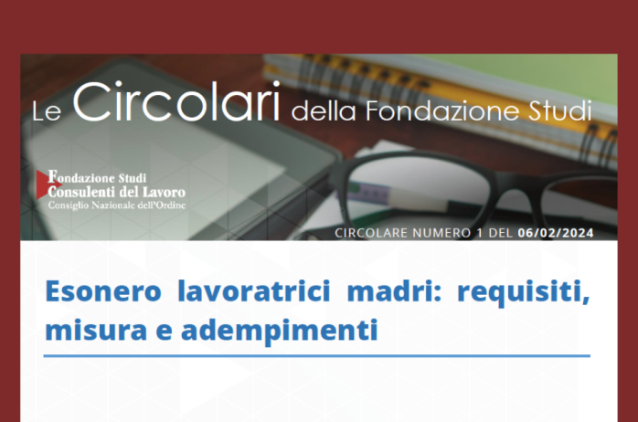 Circ. Fondazione Studi Consulenti del Lavoro - Decontribuzione lavoratrici madri: la guida per accedere all'esonero