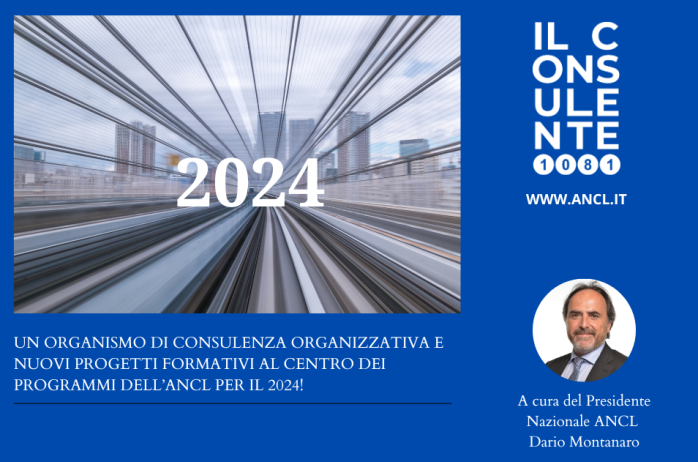 Un organismo di consulenza organizzativa e nuovi progetti formativi al centro dei programmi dell'ANCL per il 2024!