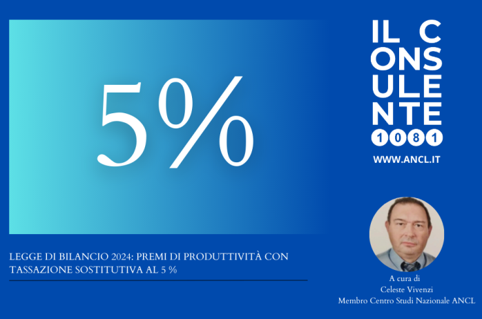 Legge di bilancio 2024: premi di produttività con tassazione sostitutiva al 5 % 