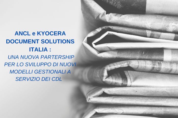 L'ANCL ha sottoscritto una partnership con Kyocera Document Solutions per lo sviluppo di nuovi modelli gestionali a servizio dei CdL 