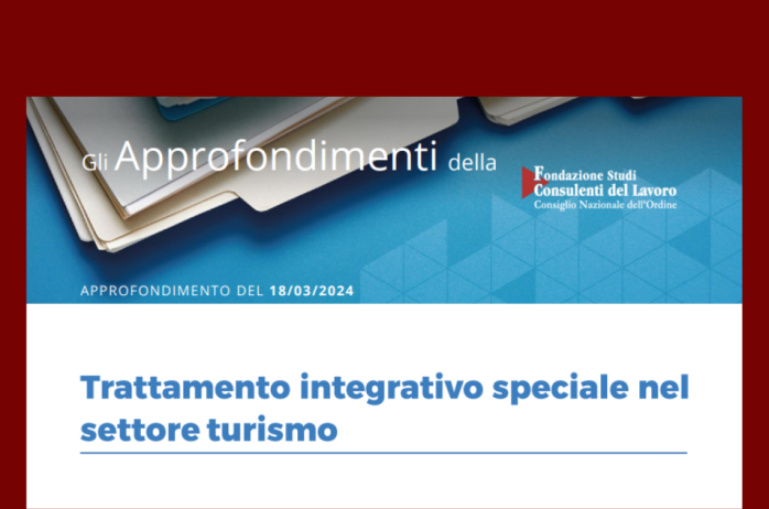 Fond. Studi - Trattamento integrativo speciale turismo: dal Decreto Lavoro alla Manovra 2024