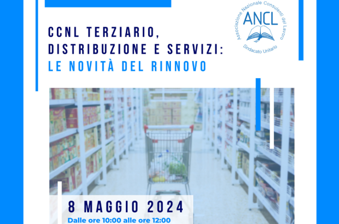 Registrazione e slides 'CCNL Terziario, Distribuzione e Servizi: le novità del rinnovo' - 08 maggio 2024