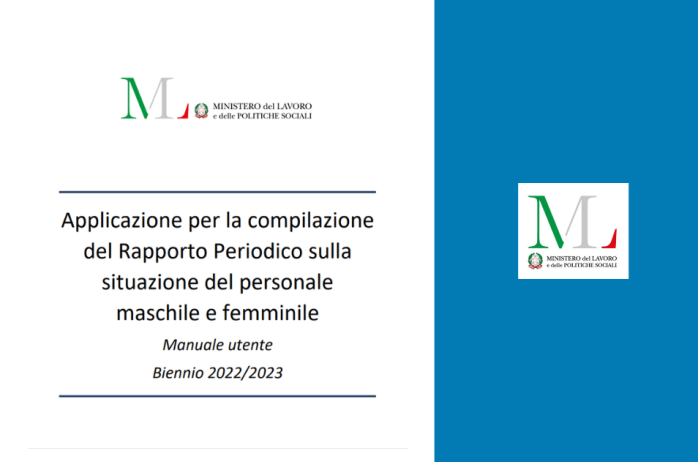 Min. Lav.: Manuale utente per la compilazione del Rapporto Periodico sulla situazione del personale maschile e femminile - biennio 2022/2023