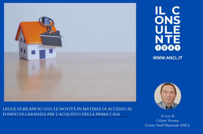 Legge di Bilancio 2024: le novità in materia di accesso al Fondo di garanzia per l'acquisto della prima casa