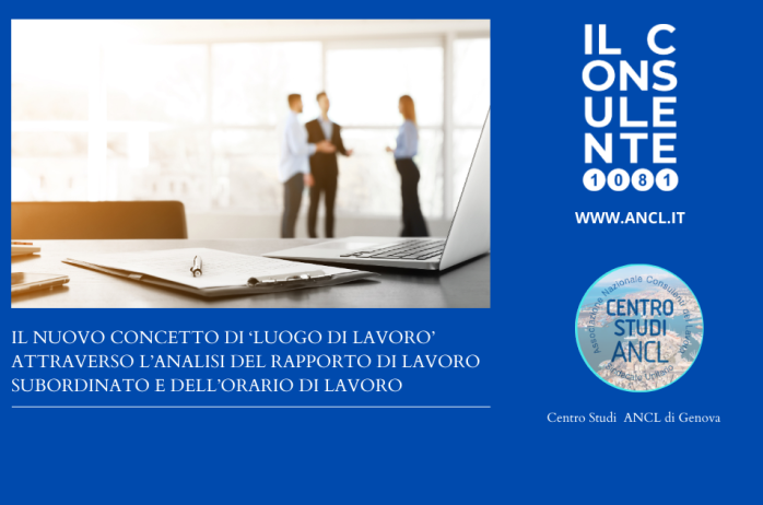 Il nuovo concetto di 'luogo di lavoro' attraverso l'analisi del rapporto di lavoro subordinato e dell'orario di lavoro