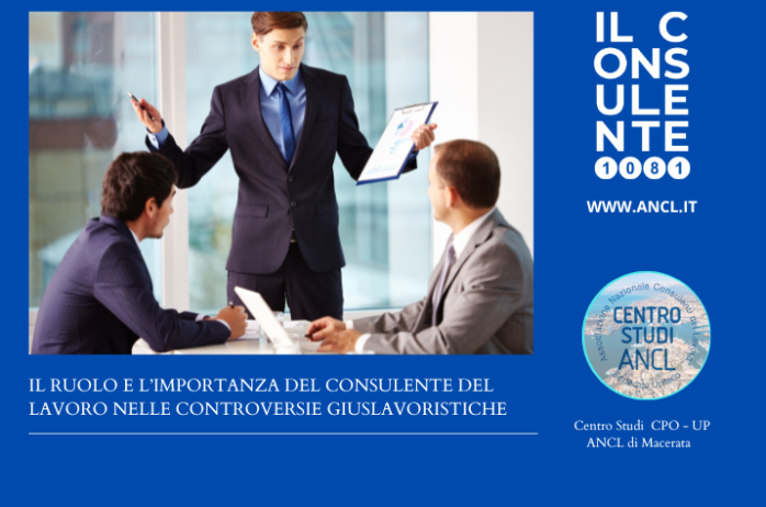 Il ruolo e l'importanza del Consulente del Lavoro nelle controversie giuslavoristiche