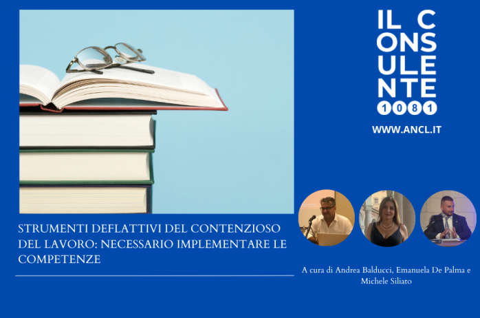 Strumenti deflattivi del contenzioso del lavoro: necessario implementare le competenze